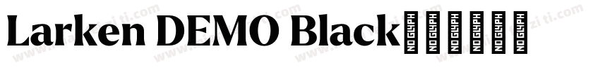 Larken DEMO Black字体转换